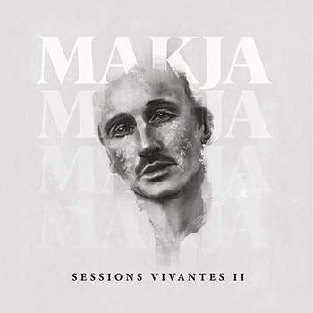 Makja – “Sessions vivantes – Vol. 2”